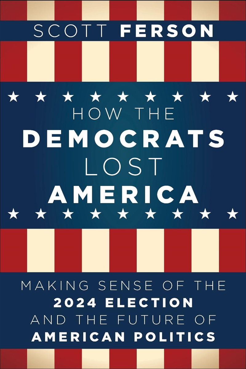 How the Democrats Lost Steve/Product Detail/Politics & Government