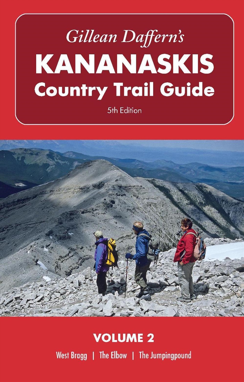 Gillean Daffern's Kananaskis Country Trail Guide  5th Edition: Volume 2  West Bragg-The Elbow-The Ju/Product Detail/Travel & Holidays