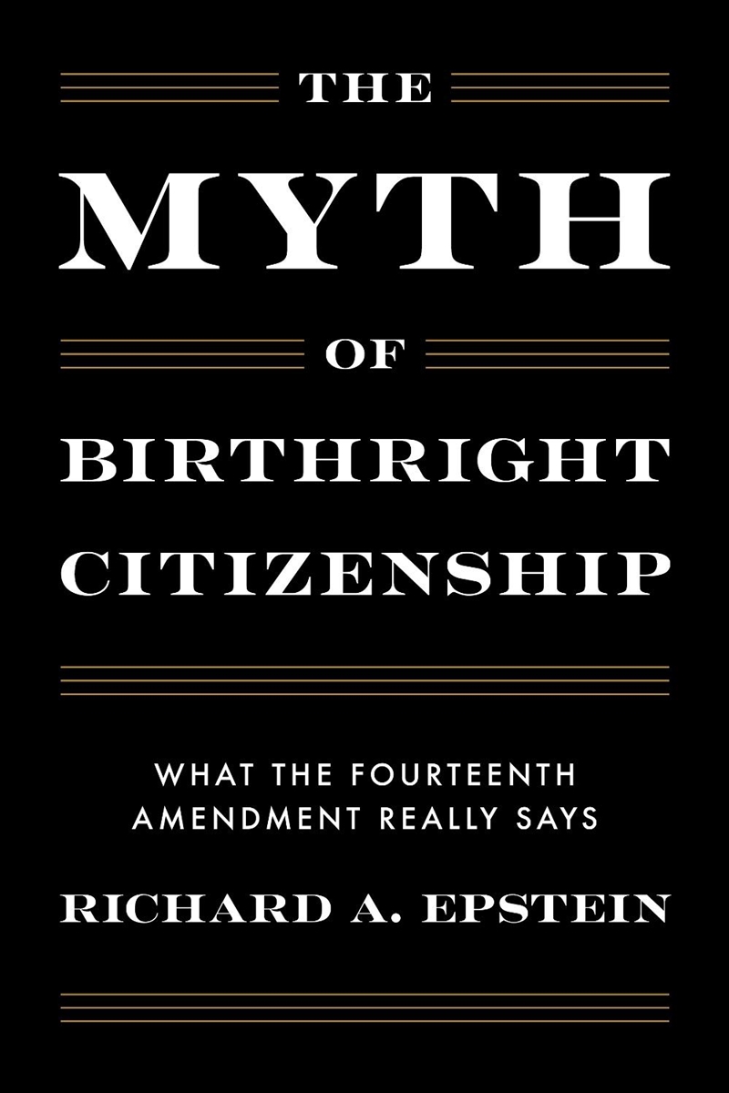 The Myth of Birthright Citizenship/Product Detail/Law
