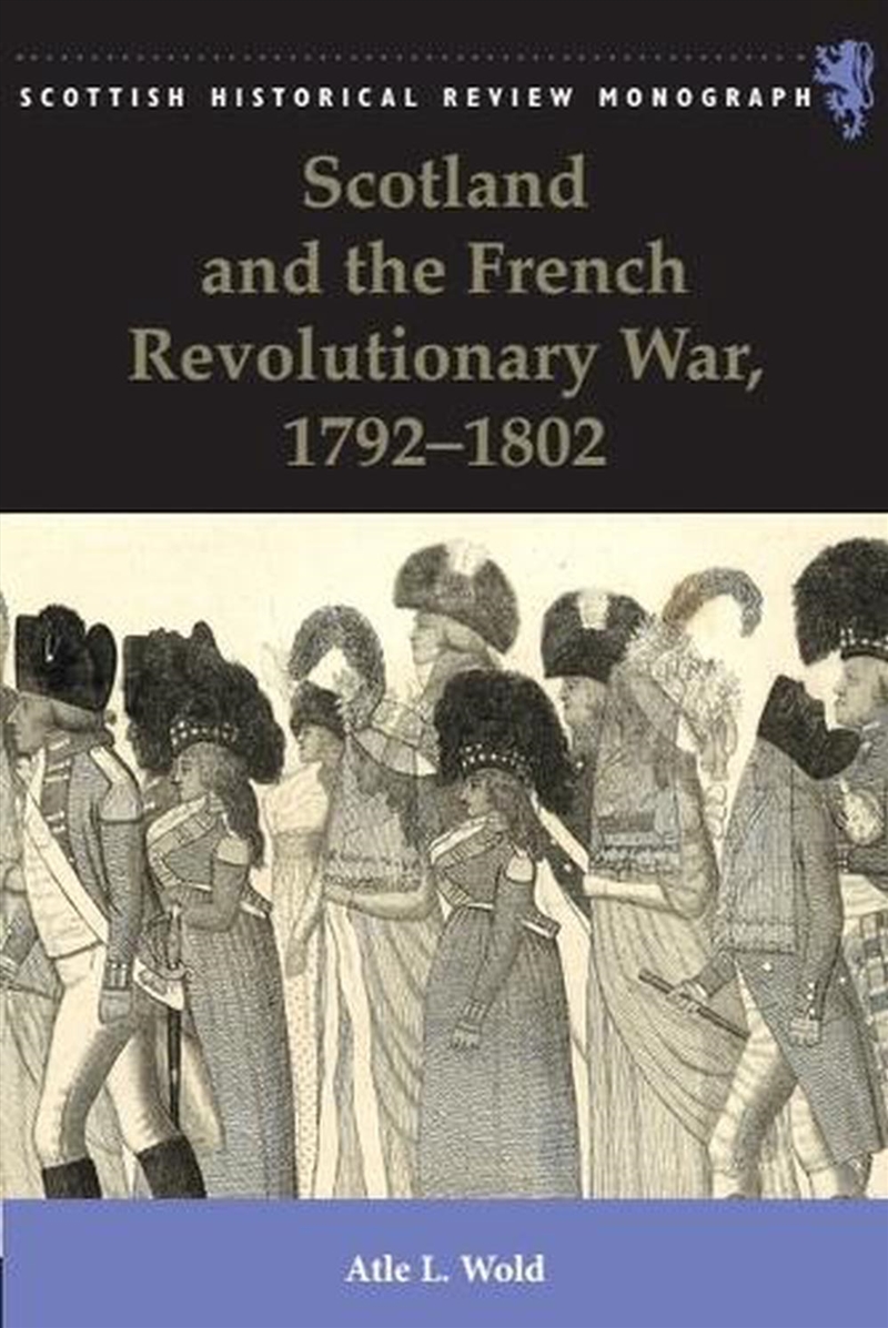 Scotland and the French Revolutionary War, 1792-1802/Product Detail/History