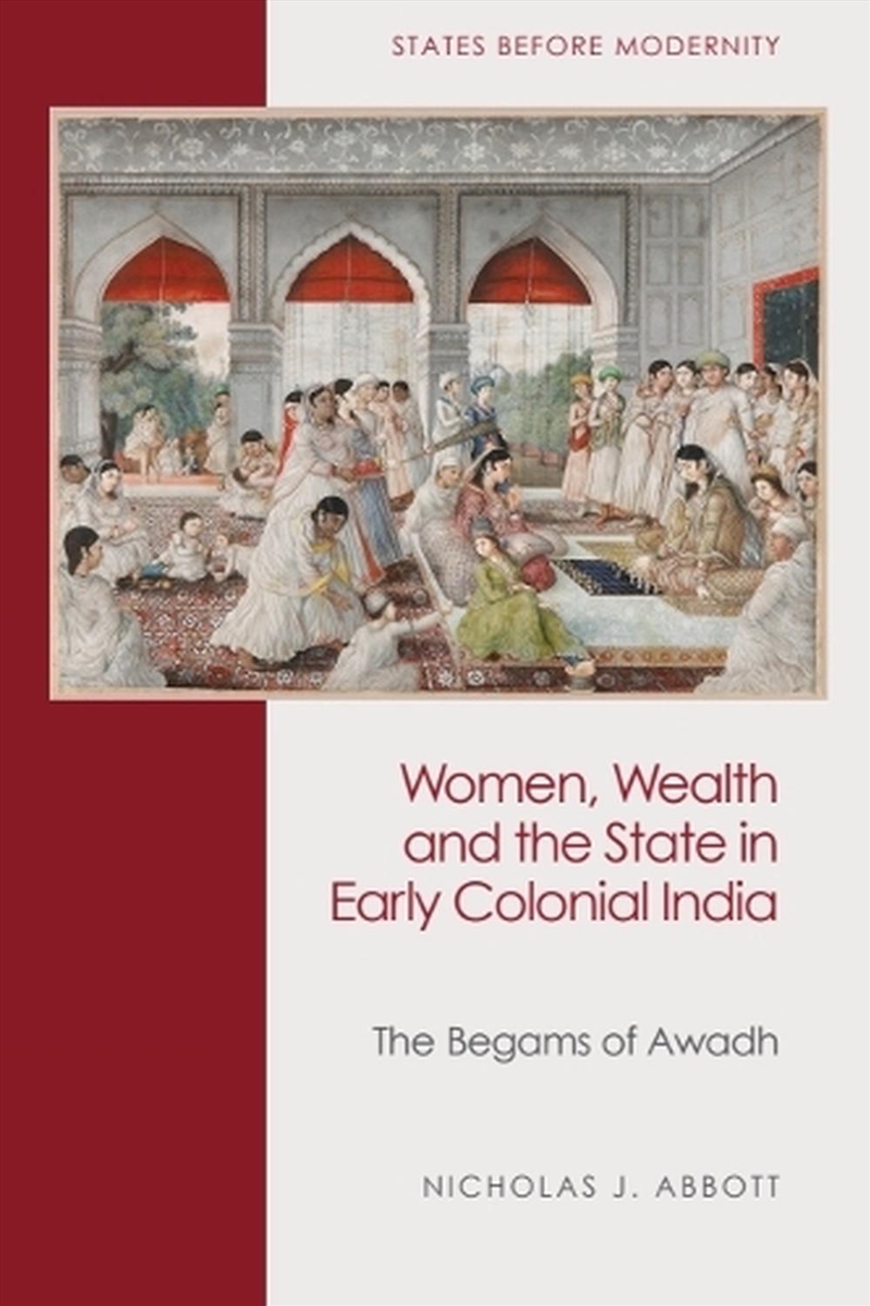 Women, Wealth and the State in Early Colonial India/Product Detail/History