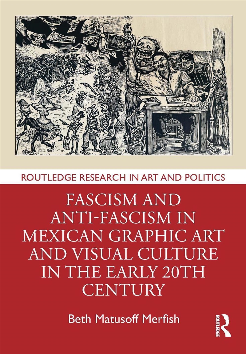 Fascism and Anti-Fascism in Mexican Graphic Art and Visual Culture in the early 20th Century/Product Detail/Art