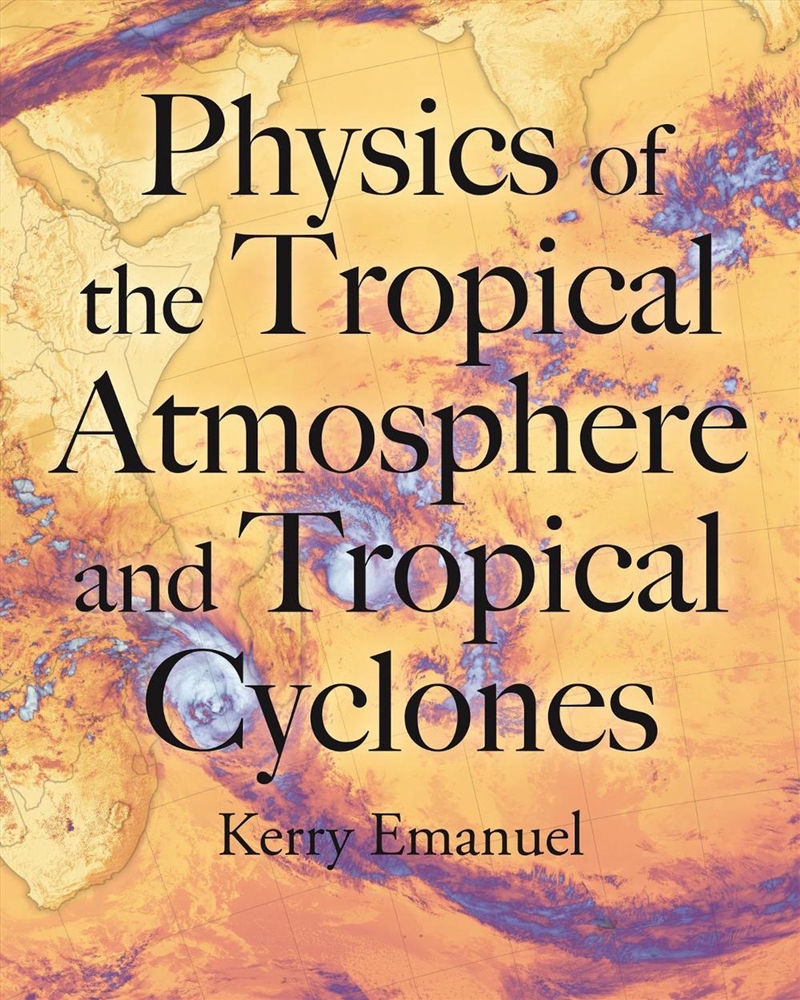 Physics of the Tropical Atmosphere and Tropical Cyclones/Product Detail/Science