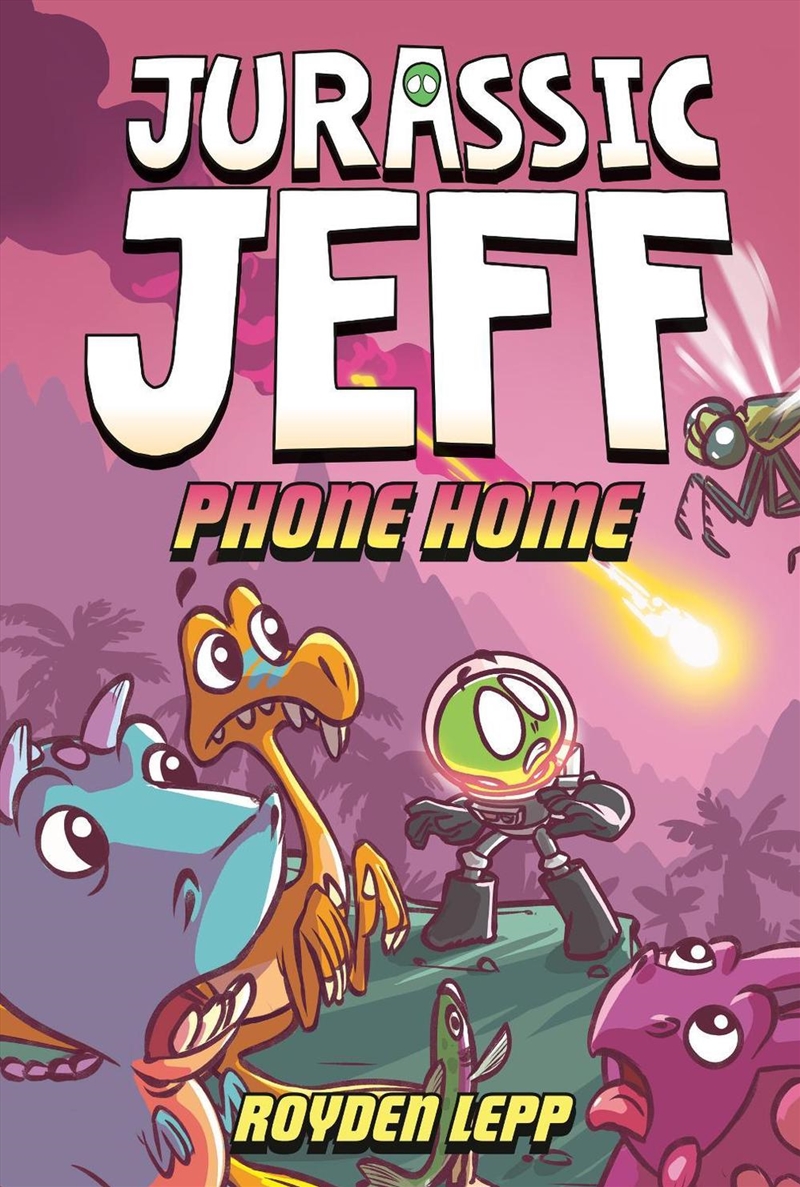 Jurassic Jeff: Phone Home (Jurassic Jeff Book 3)/Product Detail/Graphic Novels