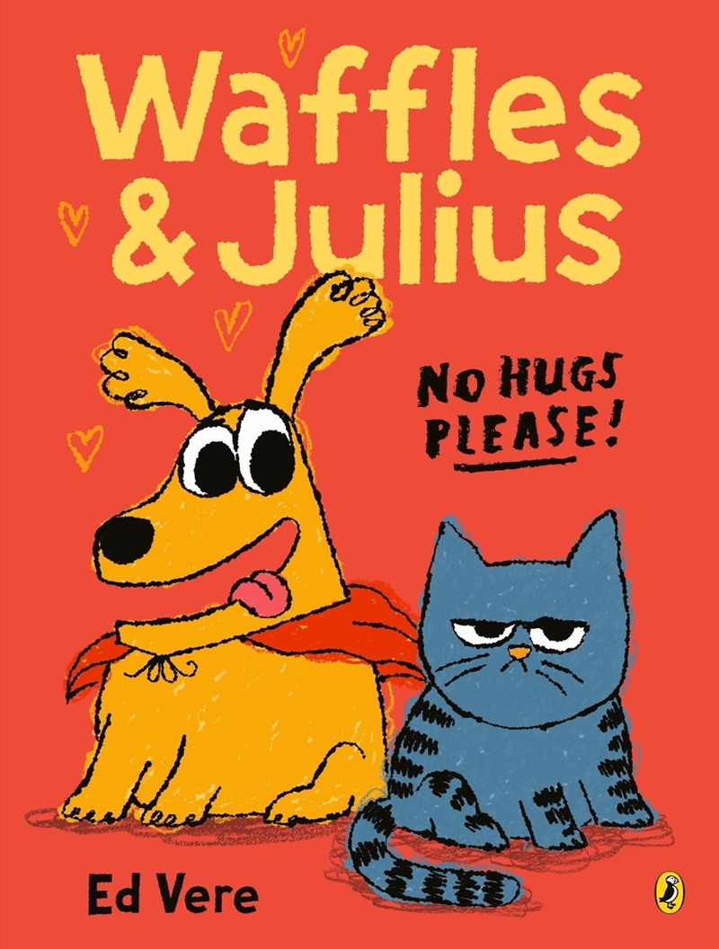 Waffles and Julius: No Hugs Please/Product Detail/Early Childhood Fiction Books