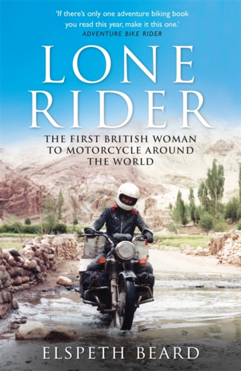 Lone Rider : The First British Woman to Motorcycle Around the World/Product Detail/Reading