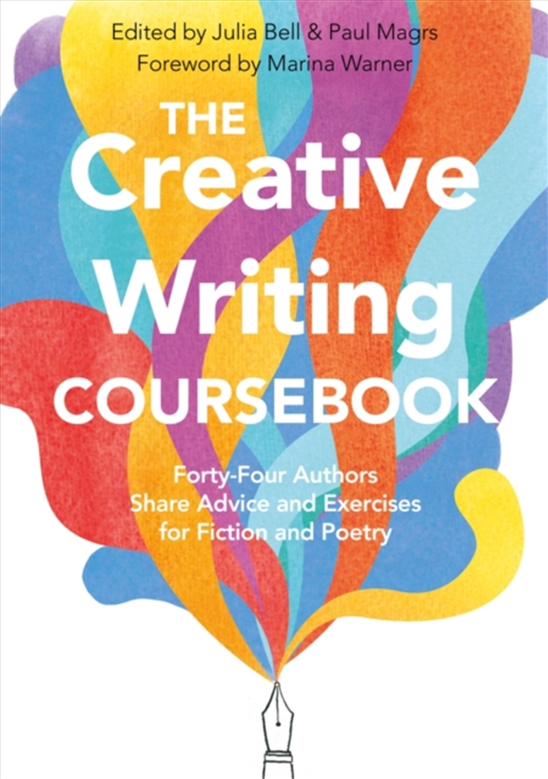 The Creative Writing Coursebook : Forty-Four Authors Share Advice and Exercises for Fiction and Poet/Product Detail/English