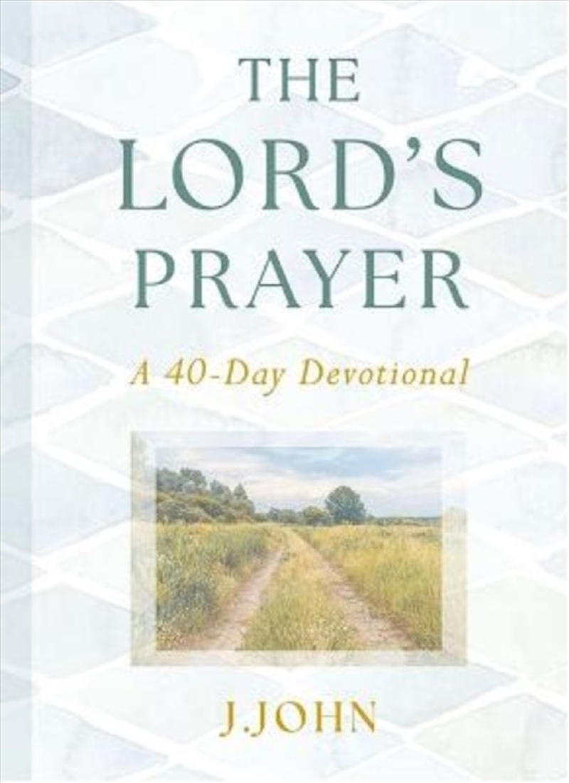 The Lord's Prayer: A 40-Day Devotional/Product Detail/Religion & Beliefs