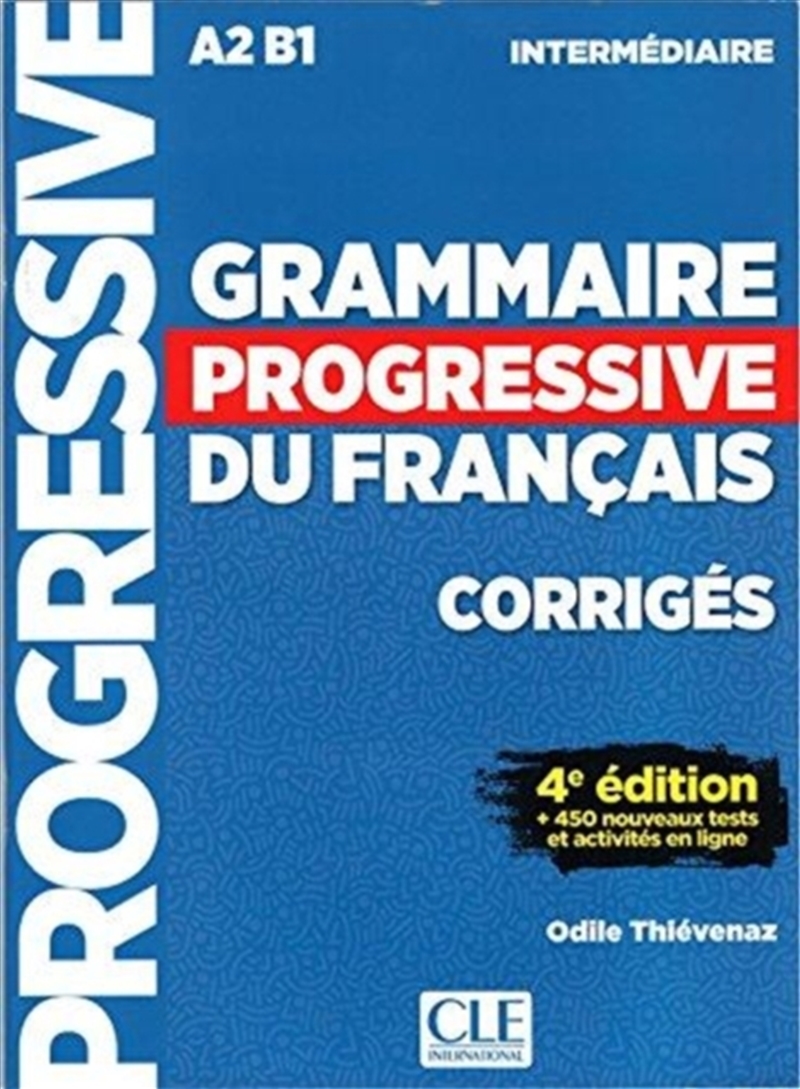Grammaire progressive du francais - Niveau intermediaire (A2/B1) - Corriges/Product Detail/Language & Linguistics