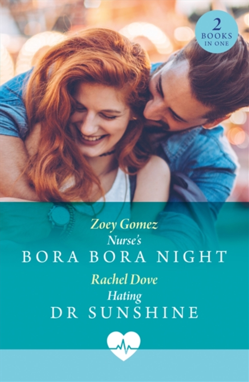 Nurse's Bora Bora Night / Hating Dr Sunshine : Nurse's Bora Bora Night / Hating Dr Sunshine/Product Detail/Romance