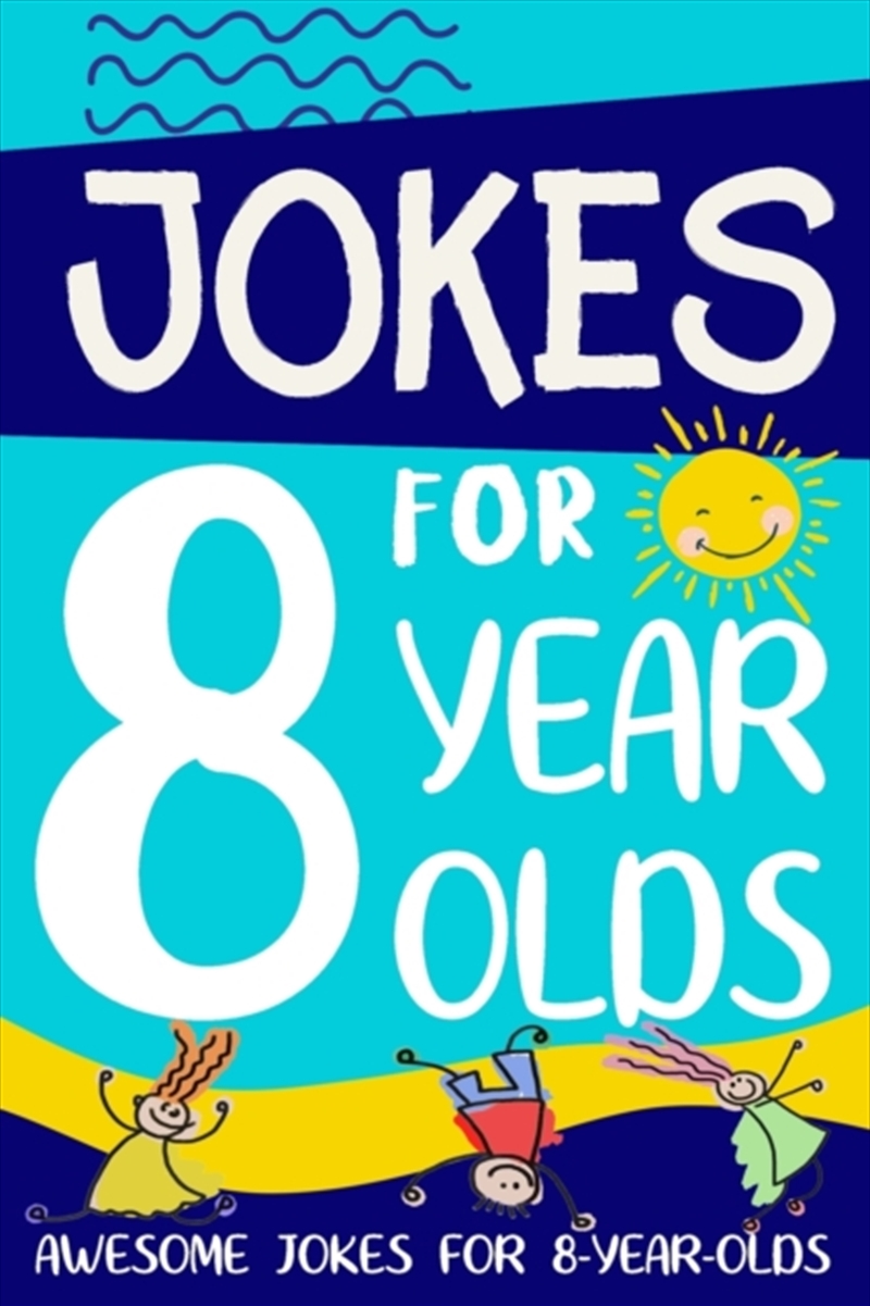Jokes for 8 Year Olds : Awesome Jokes for 8 Year Olds: Birthday - Christmas Gifts for 8 Year Olds/Product Detail/Childrens