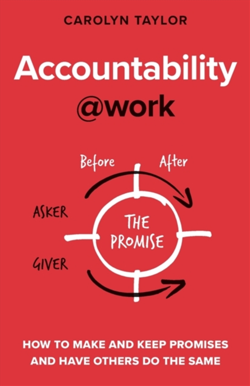 Buy Carolyn Taylor - Accountability@work : How to make and keep ...