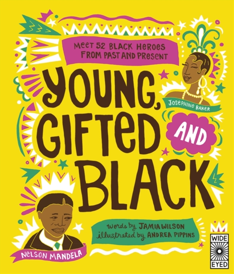 Young, Gifted and Black : Meet 52 Black Heroes from Past and Present/Product Detail/Childrens