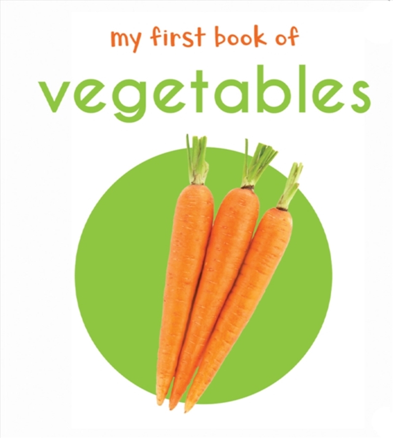My First Book of Vegetables: First Board Book/Product Detail/Early Childhood Fiction Books