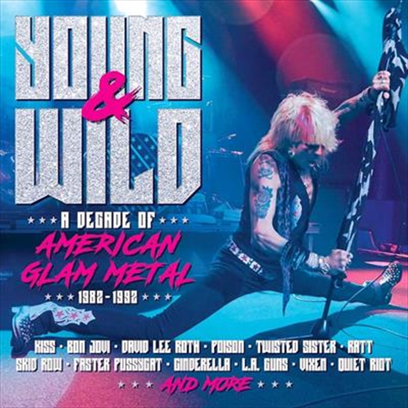 Young And Wild - A Decade Of American Glam Metal 1982-1992/Product Detail/Rock/Pop