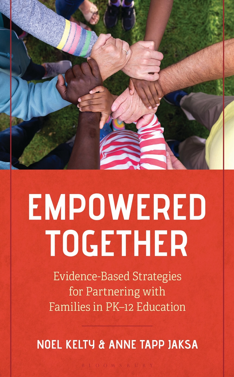 Empowered Together: Evidence-Based Strategies for Partnering with Families in PK-12 Education/Product Detail/Teaching