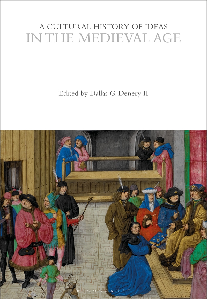 A Cultural History of Ideas in the Medieval Age/Product Detail/Society & Culture