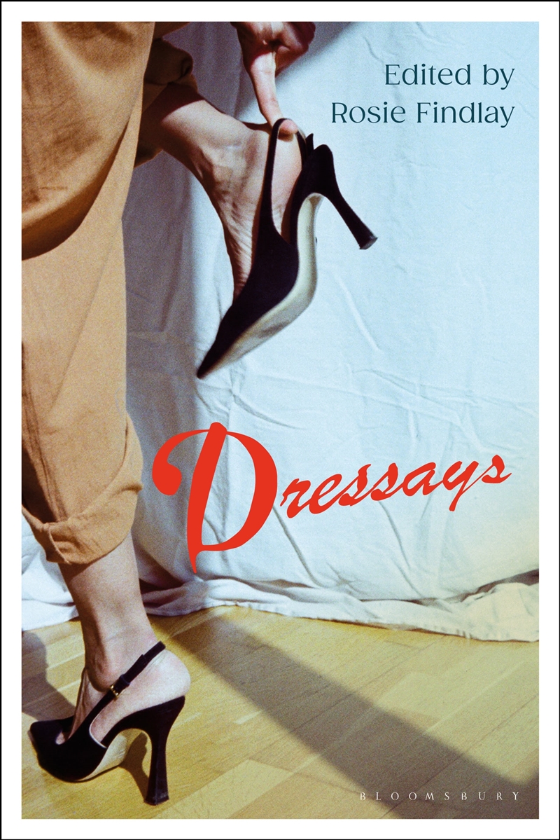 Dressays: An Anthology of Writing about Clothing/Product Detail/Fashion & Style Guides