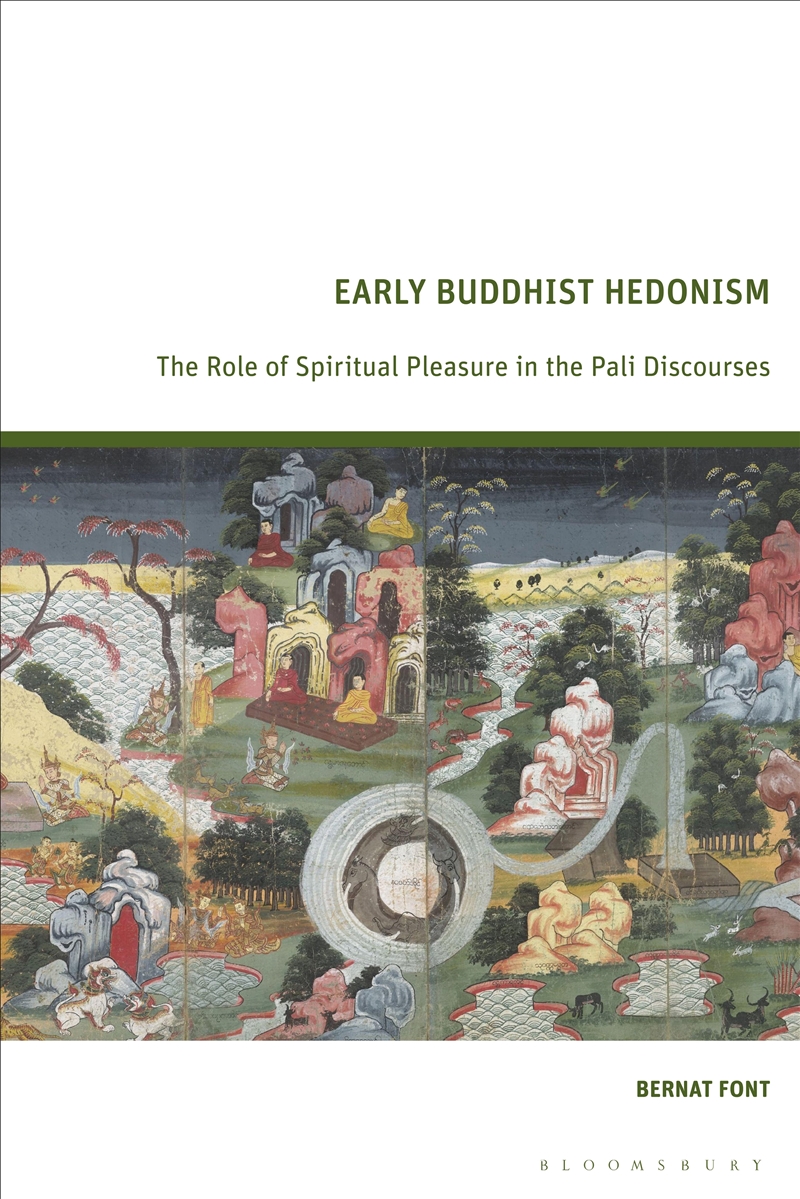 Early Buddhist Hedonism: The Role of Spiritual Pleasure in the Pali Discourses/Product Detail/Religion & Beliefs