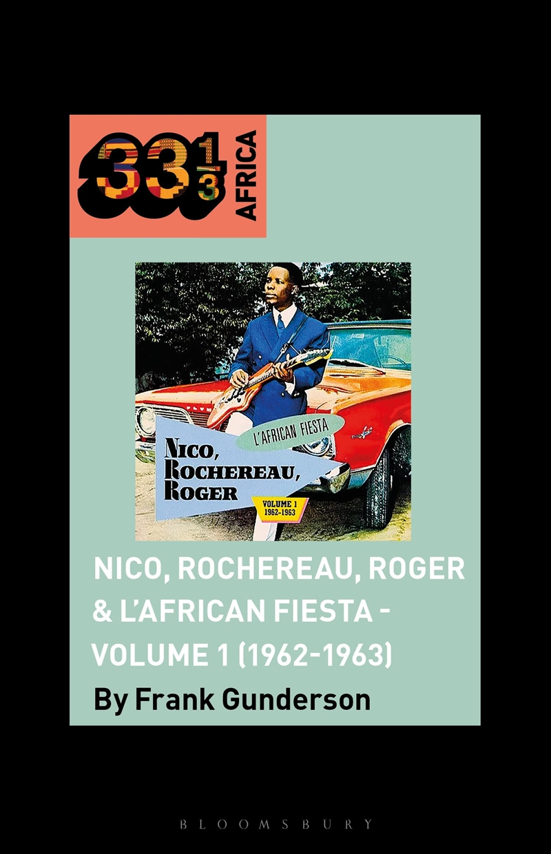 Nico, Rochereau, Roger & L'African Fiesta - Volume 1 (1962-1963)/Product Detail/Media
