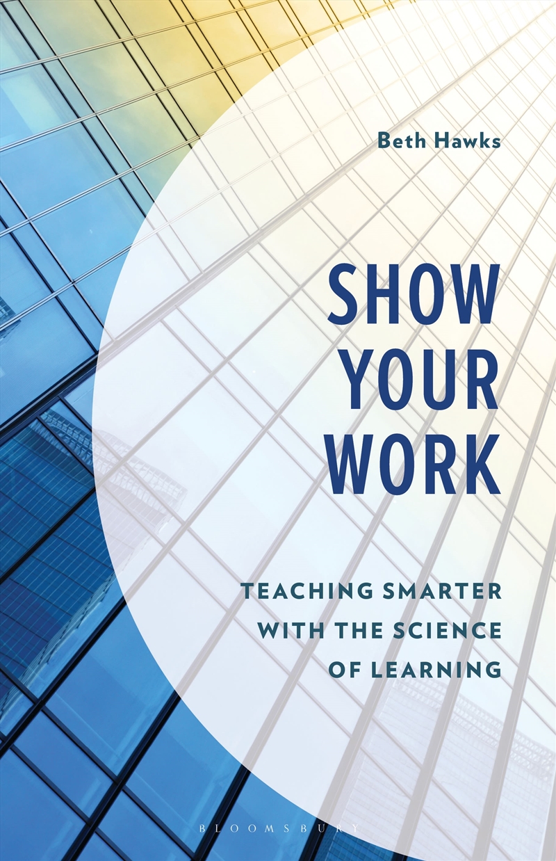 Show Your Work: Teaching Smarter with the Science of Learning/Product Detail/Teaching