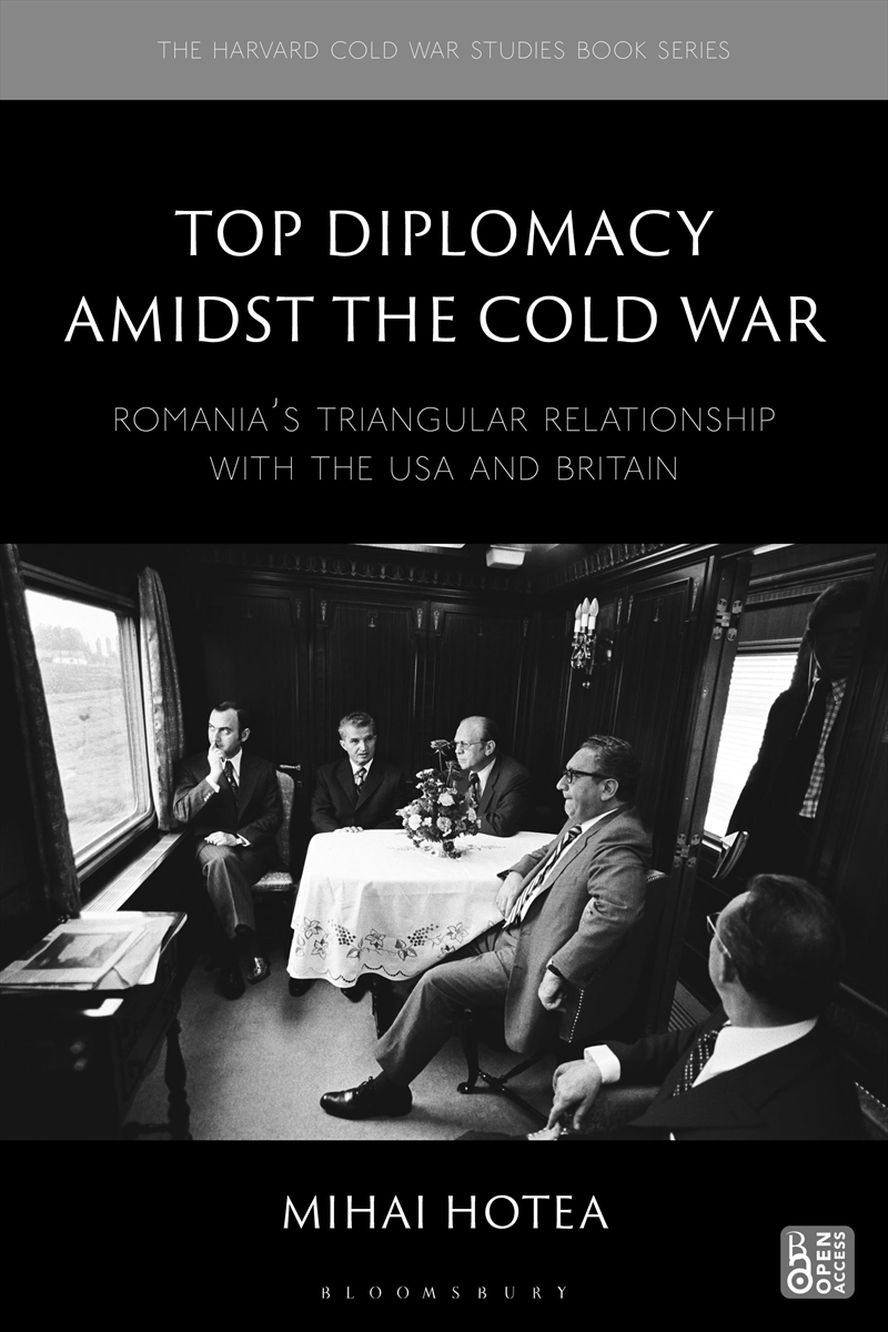 Top Diplomacy Amidst the Cold War: Romania's Triangular Relationship with the USA and Britain/Product Detail/History