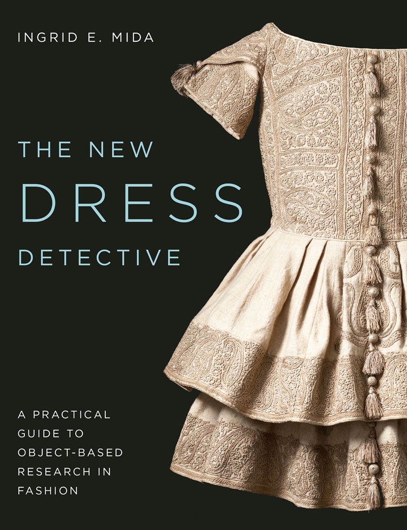 The New Dress Detective: A Practical Guide to Object-based Research in Fashion, revised/Product Detail/Society & Culture
