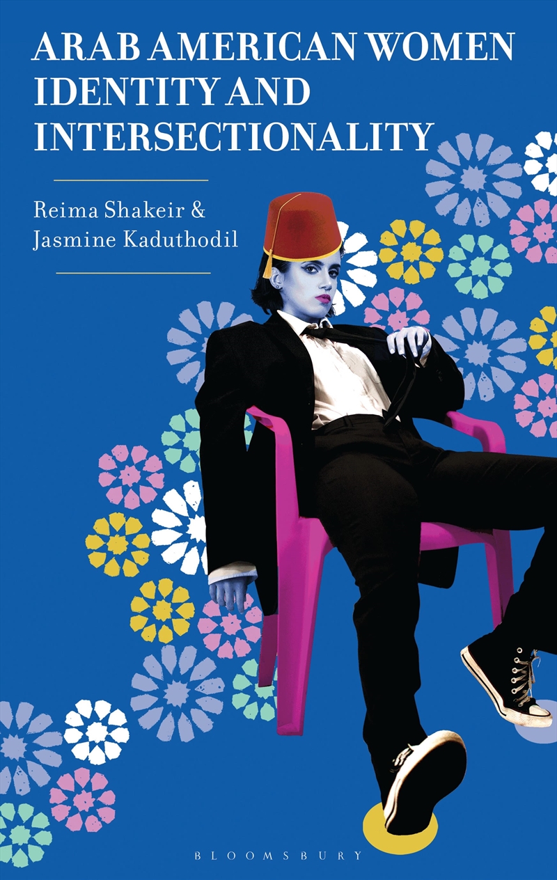 Arab American Women, Identity, and Intersectionality/Product Detail/Society & Culture