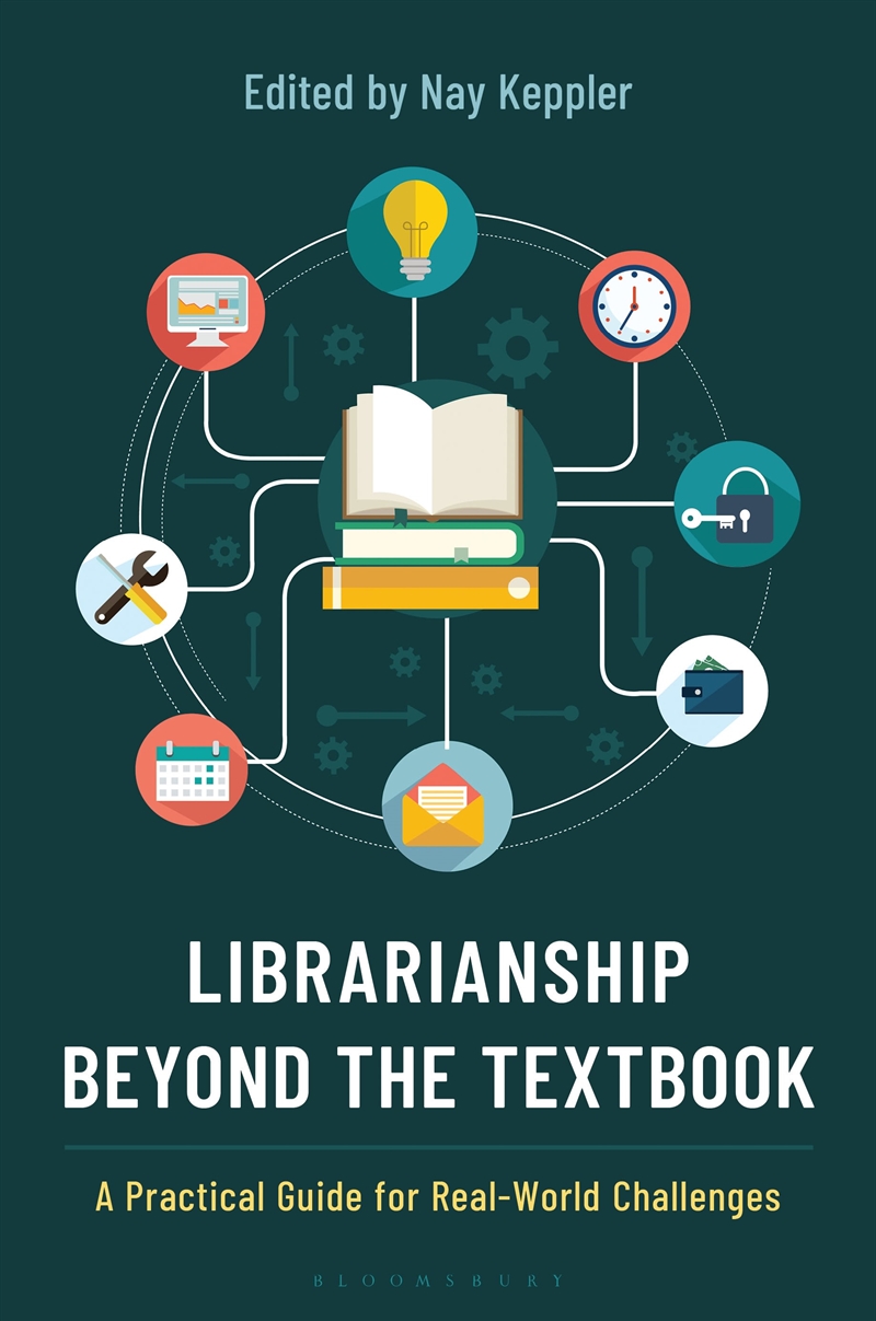 Librarianship Beyond the Textbook: A Practical Guide for Real-World Challenges/Product Detail/Reference & Encylopaedias