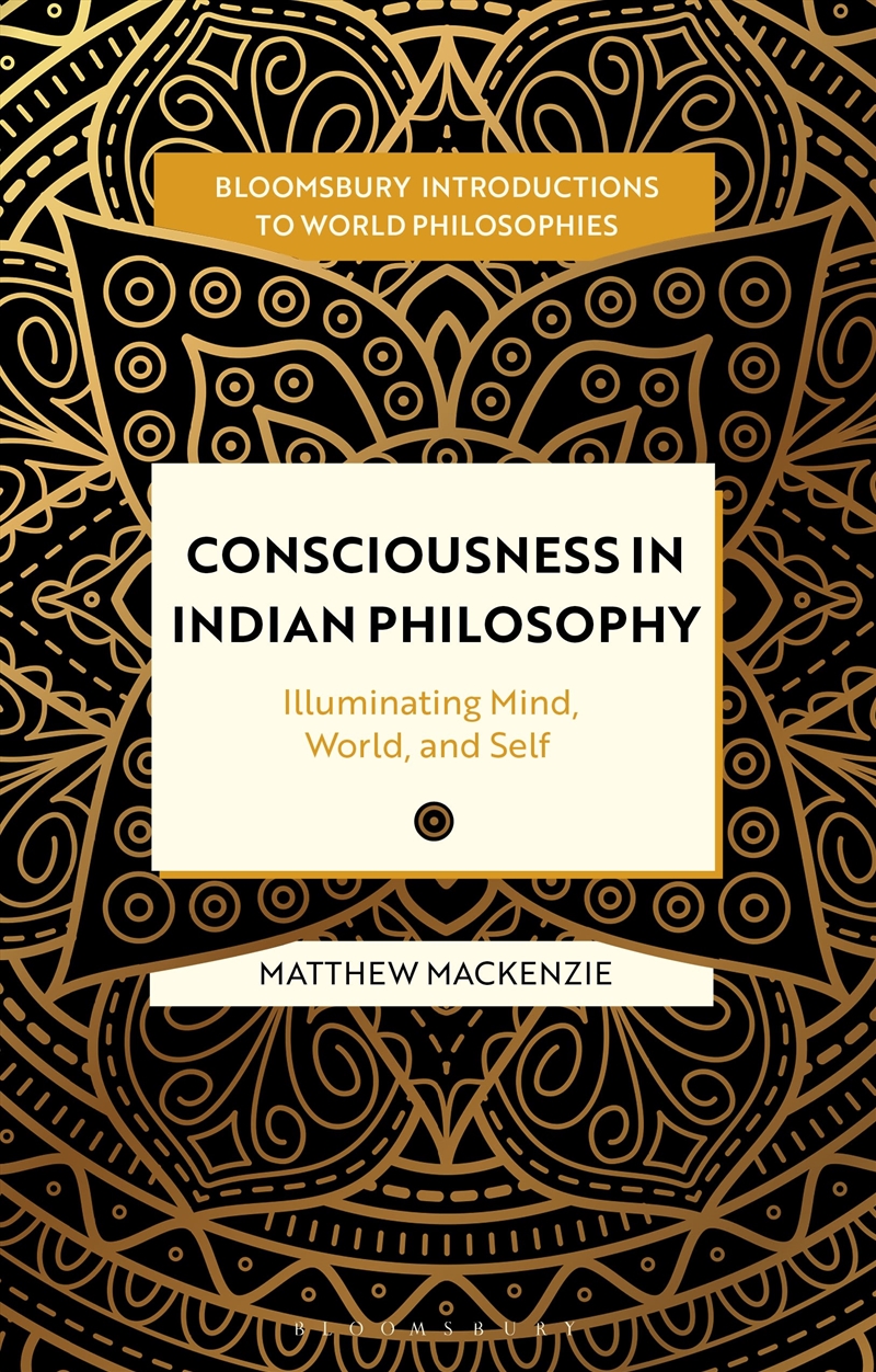 Consciousness in Indian Philosophy: Illuminating Mind, World, and Self/Product Detail/Reading