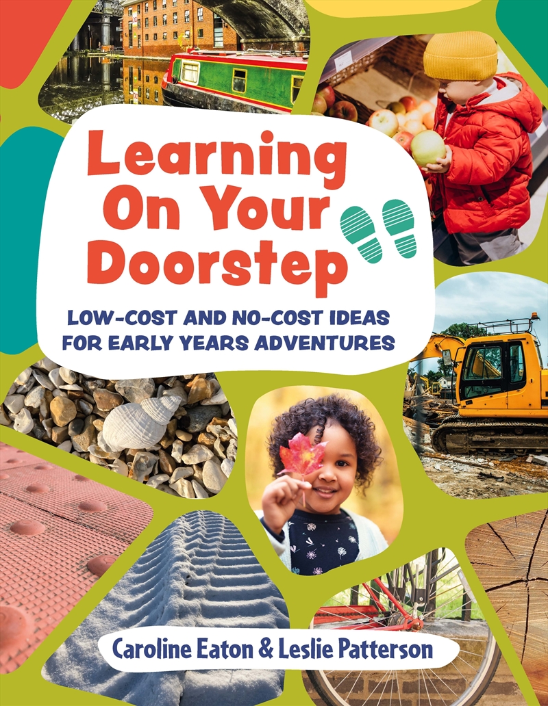 Learning On Your Doorstep: Low-cost and no-cost ideas for Early Years adventures/Product Detail/Teaching