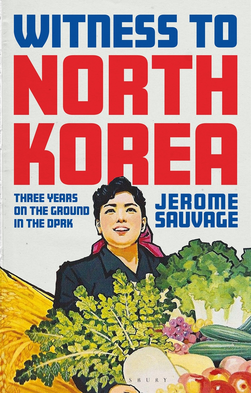 Witness to North Korea: Three Years on the Ground in the DPRK/Product Detail/Politics & Government