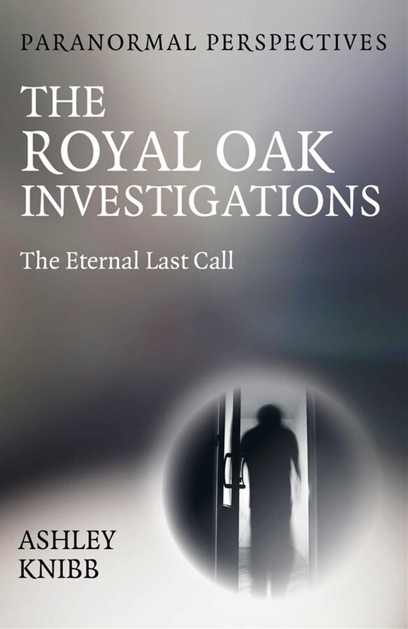Paranormal Perspectives - The Royal Oak Investigations/Product Detail/Reading
