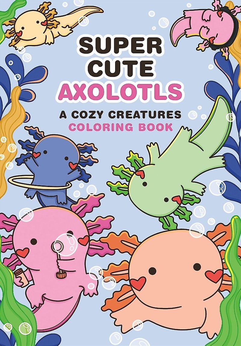 Super-Cute Axolotls/Product Detail/Adults Colouring