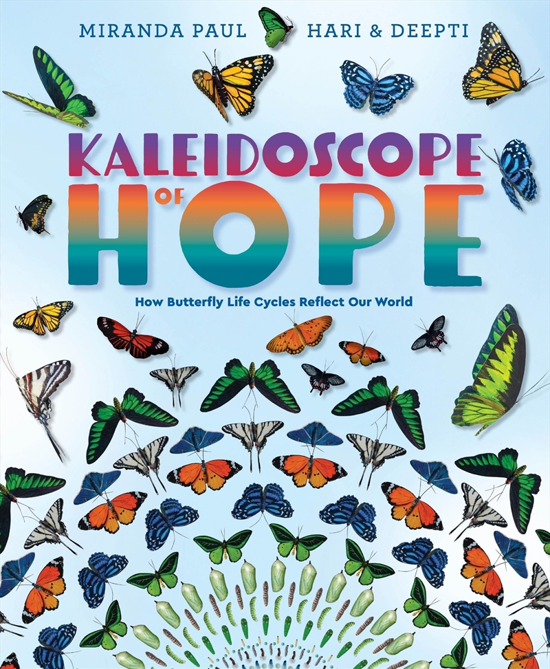 Kaleidoscope Of Hope: How Butterfly Life Cycles Reflect Our World/Product Detail/Childrens Fiction Books
