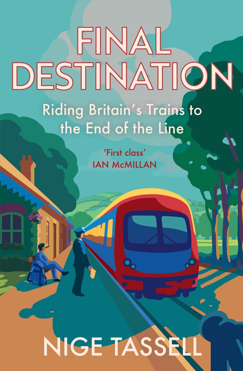 Final Destination: Riding Britain's Trains to the End of the Line/Product Detail/Travel & Holidays