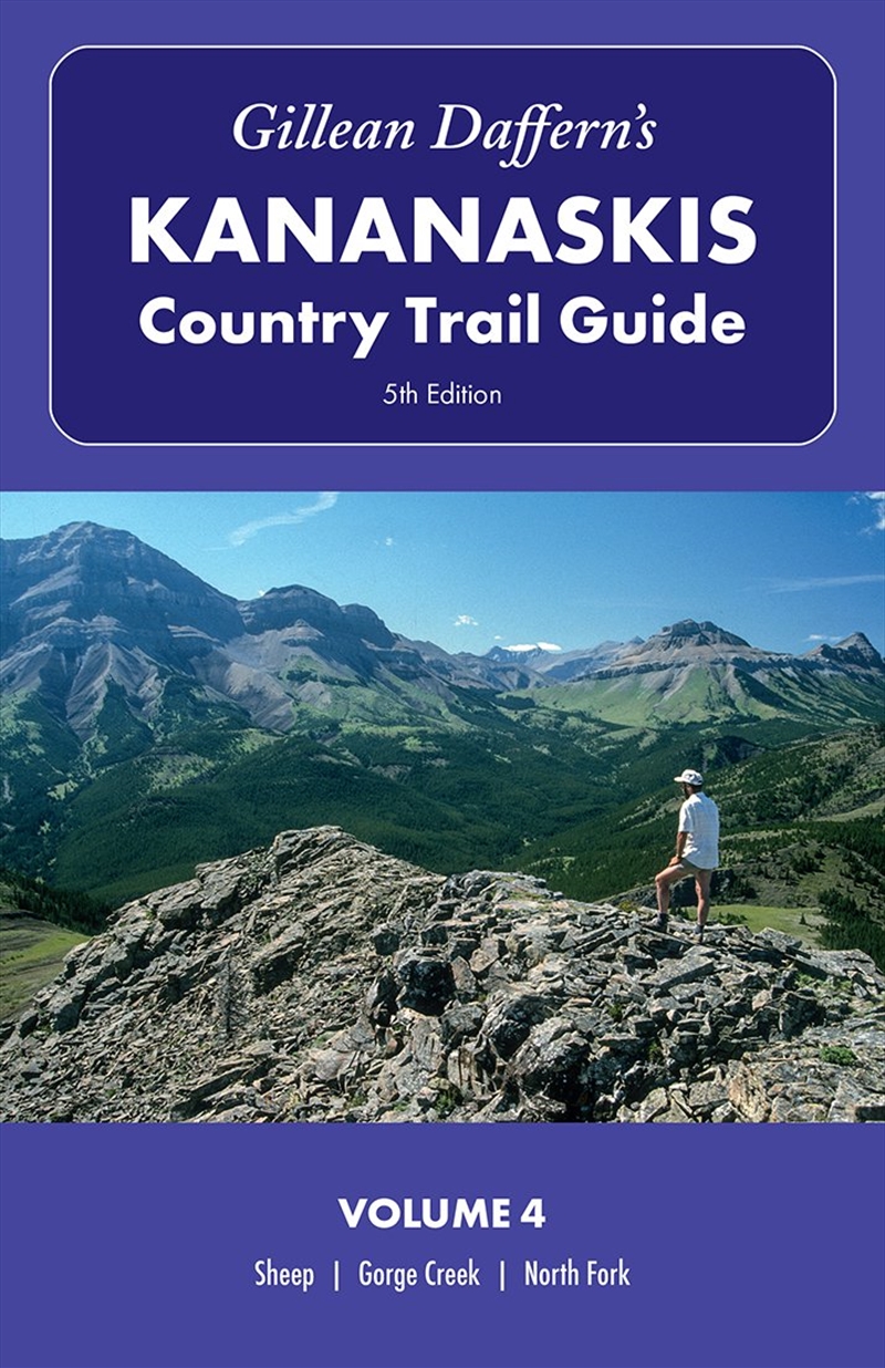 Gillean Daffern's Kananaskis Country Trail Guide, 5th Edition: Volume 4/Product Detail/Sport & Recreation