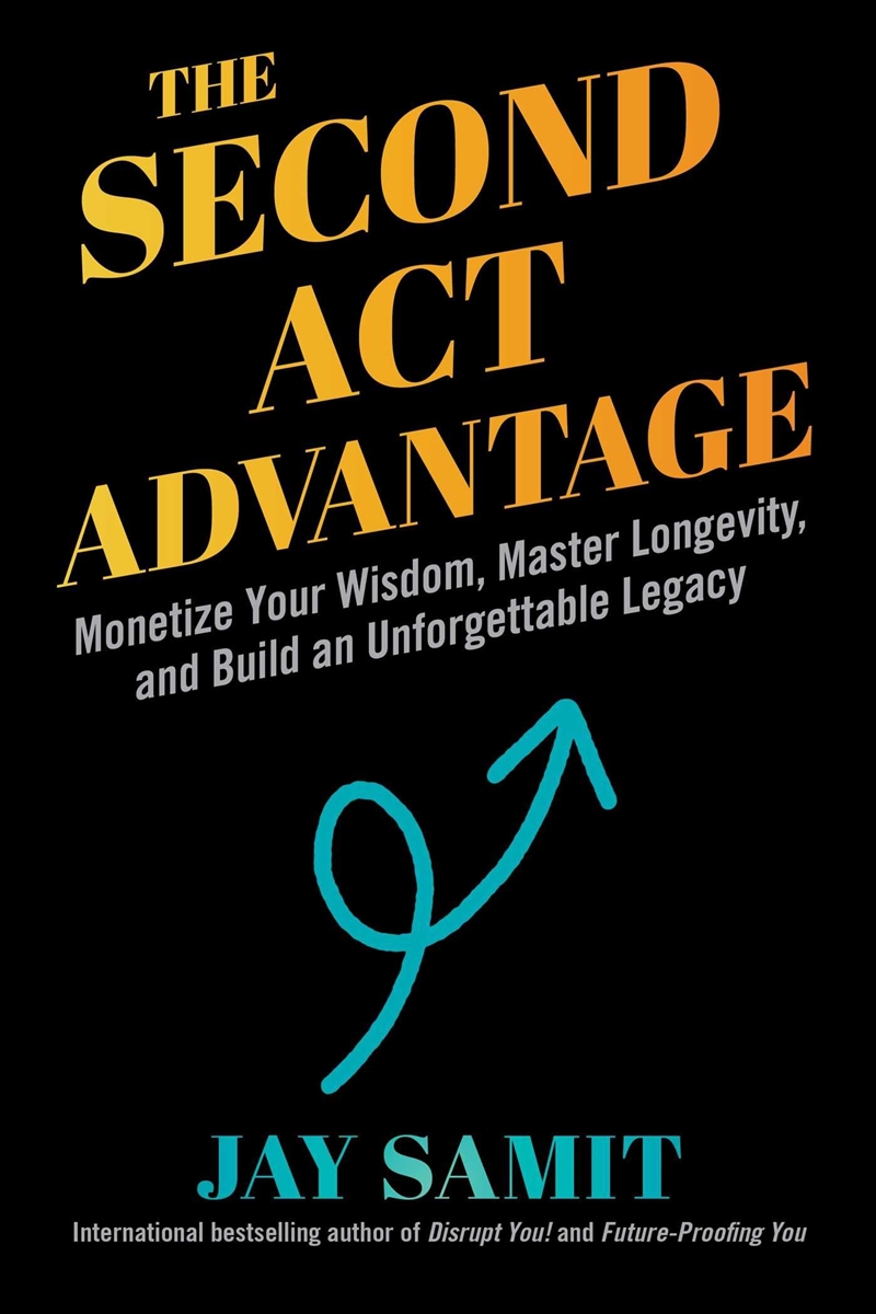 Second Act Advantage/Product Detail/Business Leadership & Management