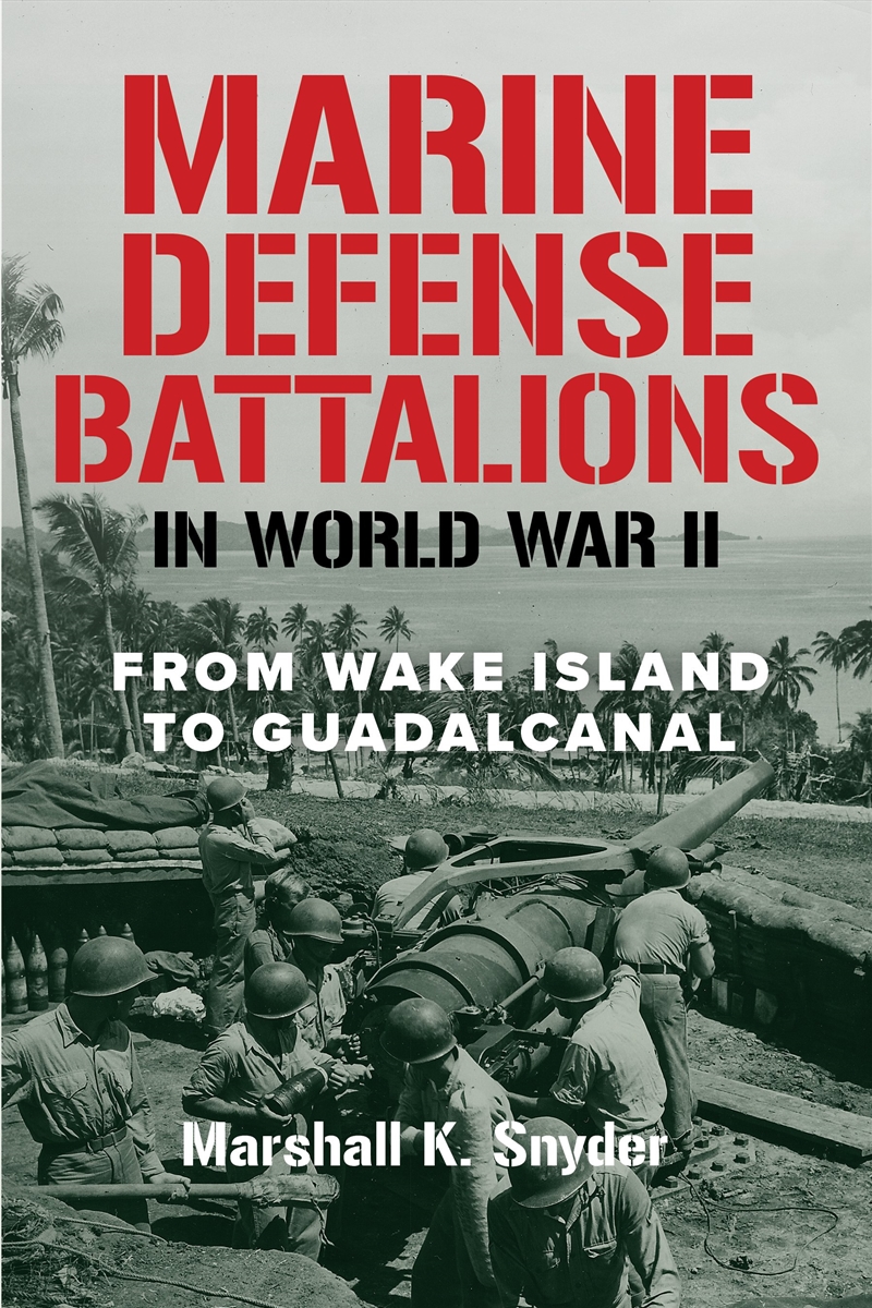 Marine Defense Battalions in World War II/Product Detail/Military