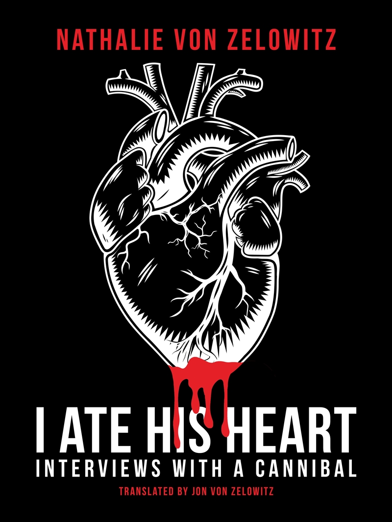 I Ate His Heart/Product Detail/True Crime