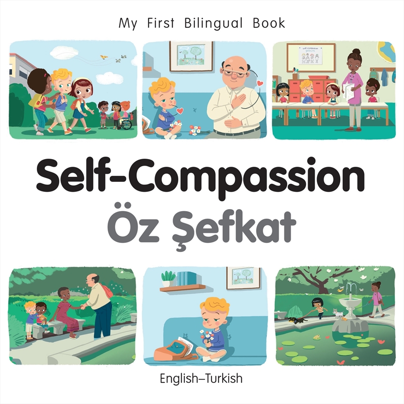 My First Bilingual Book - Self-Compassion (English-Turkish)/Product Detail/Childrens