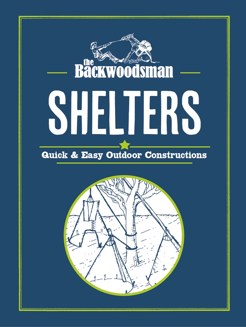 The Backwoodsman: Shelters/Product Detail/Society & Culture