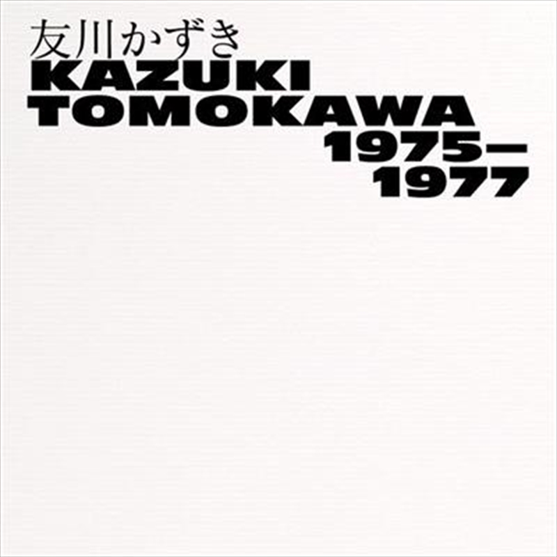 Kazuki Tomokawa 1975-1977/Product Detail/World