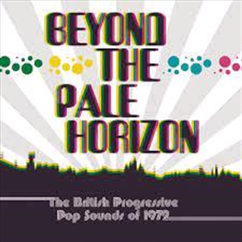 Beyond The Pale Horizon - British Progressive Pop Sounds Of 1972/Product Detail/Pop