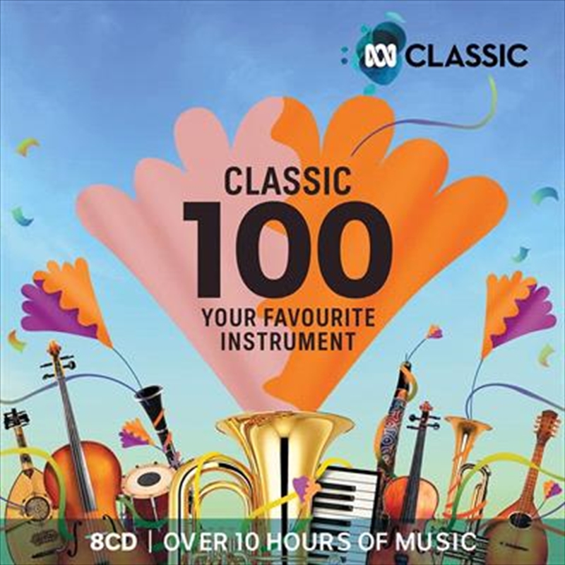 Classic 100 - Your Favourite Instrument ABC Classic/Product Detail/Classical