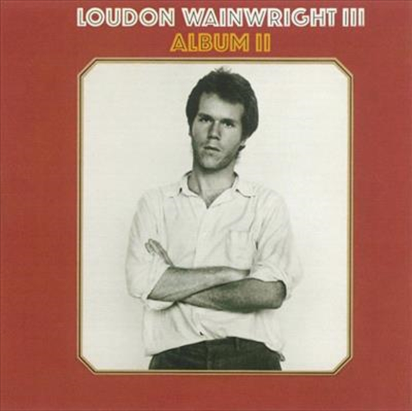 Loudon Wainwright Iii/Album Ii/Product Detail/Rock/Pop