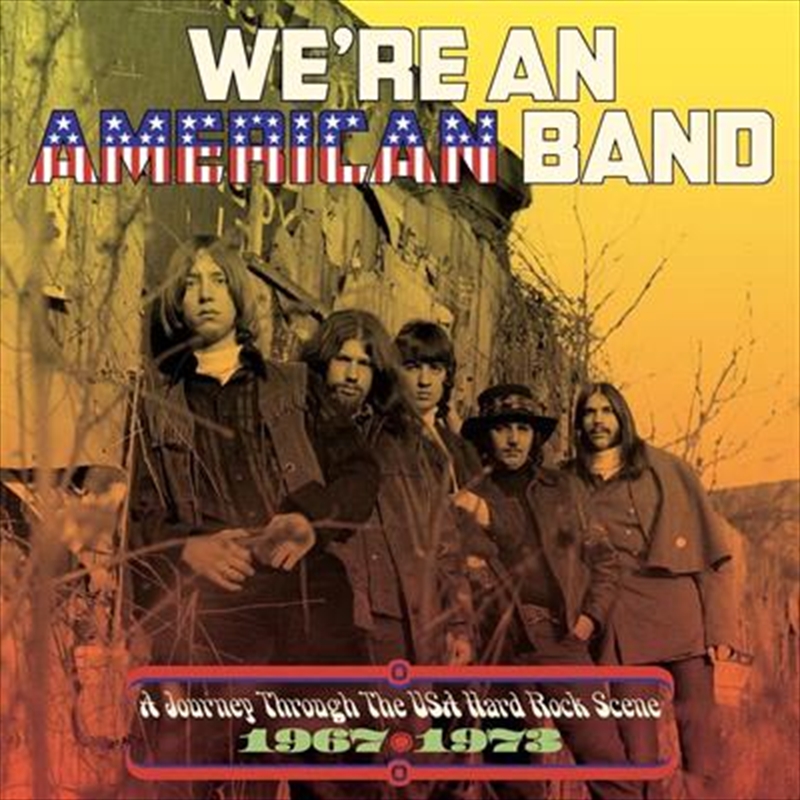 We're An American Band: A Journey Through The USA Hard Rock Scene 1967-1973 / Various/Product Detail/Rock/Pop
