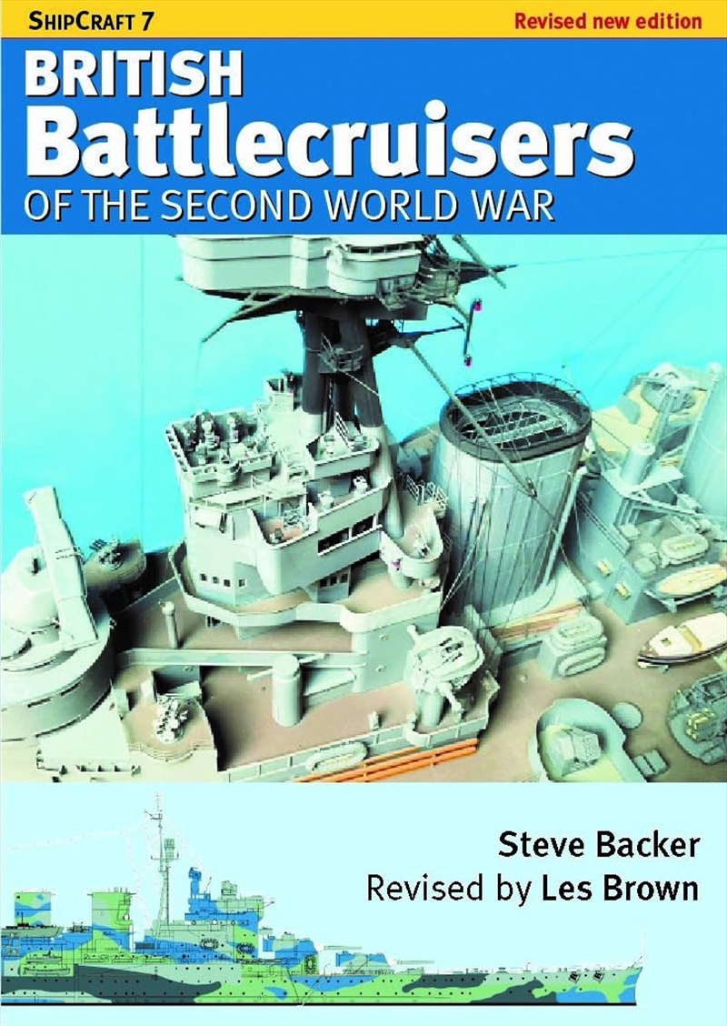 ShipCraft 7: British Battlecruisers of the Second World War: Revised Edition/Product Detail/Military