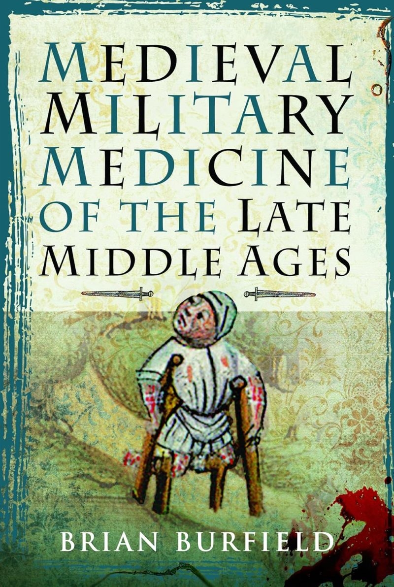 Medieval Military Medicine of the Late Middle Ages/Product Detail/History