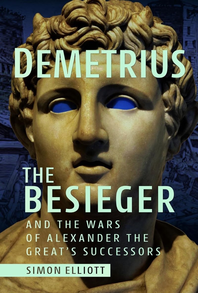 Demetrius the Besieger and the Wars of Alexander the Great's Successors/Product Detail/History